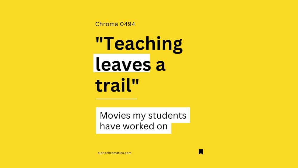Chroma 0494 - In Which Teaching Leaves a Trail - Part 1